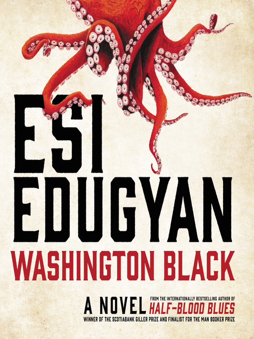 Title details for Washington Black by Esi Edugyan - Wait list